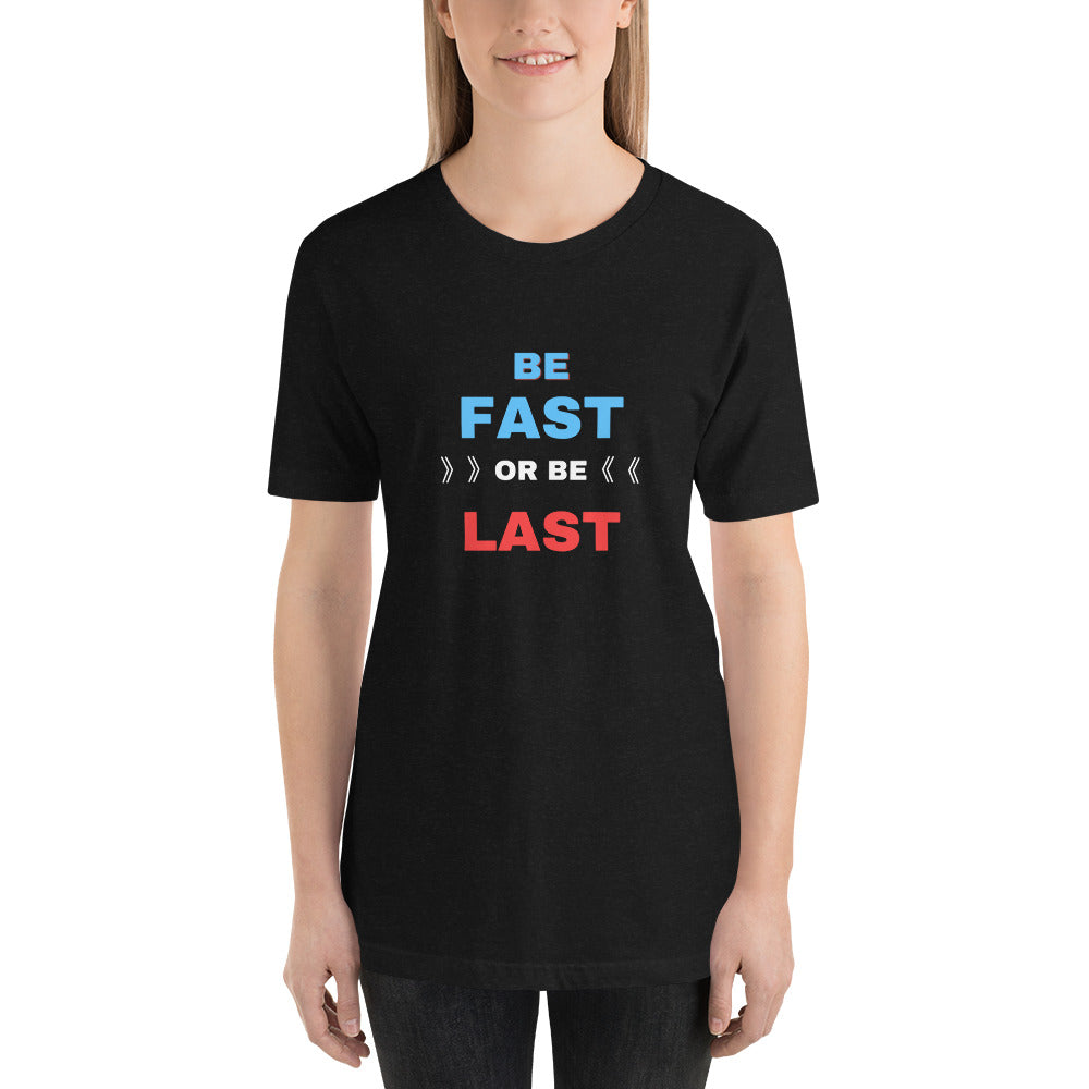 BE FAST OR LAST TEE - BLACK