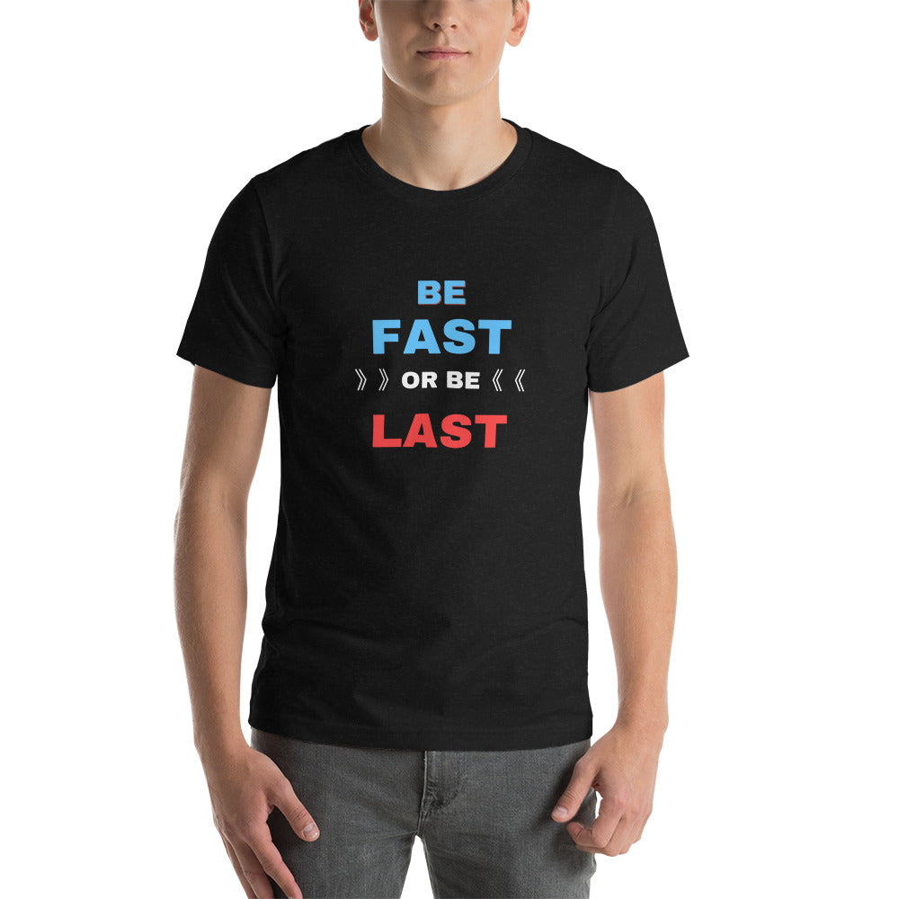 BE FAST OR LAST TEE - BLACK