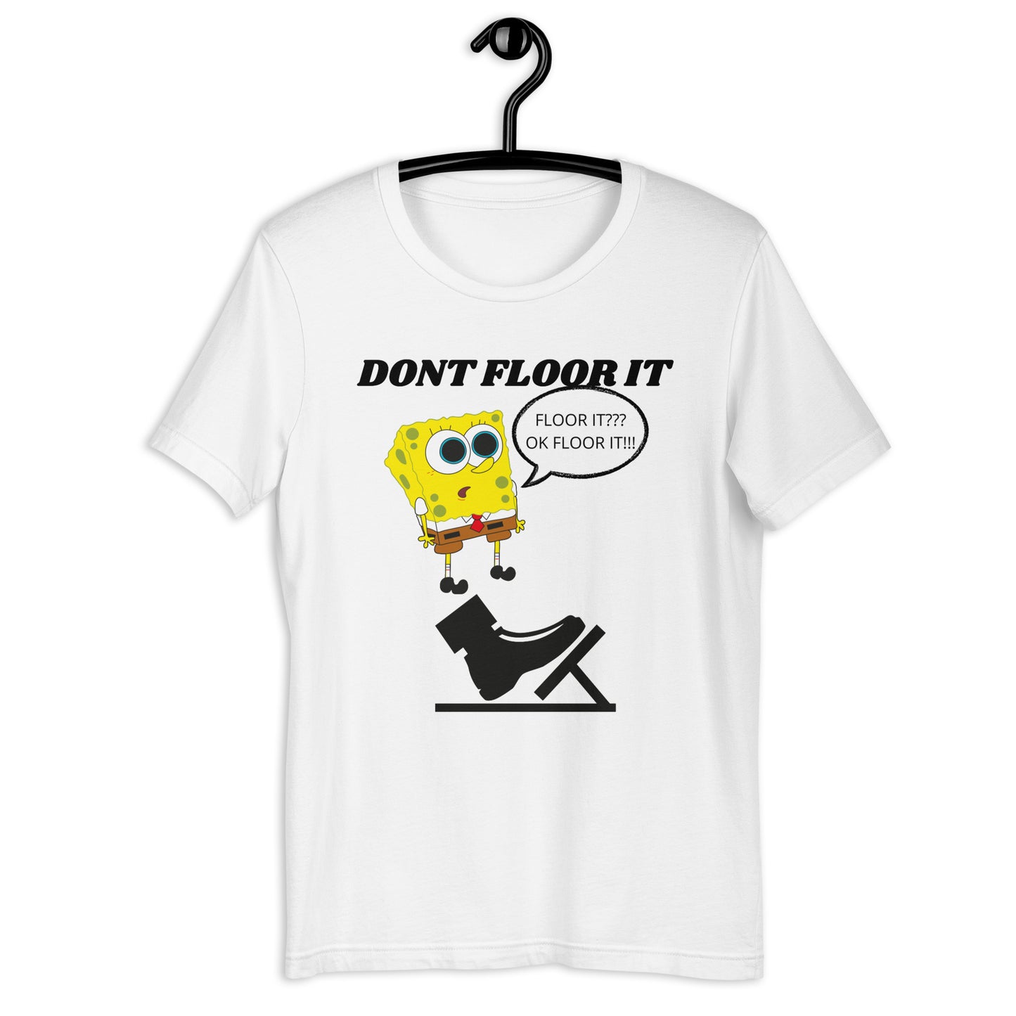 DON'T FLOOR IT TEE - WHITE