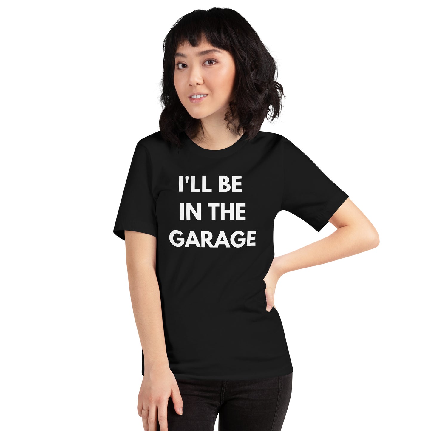 I'LL BE IN THE GARAGE TEE - BLACK