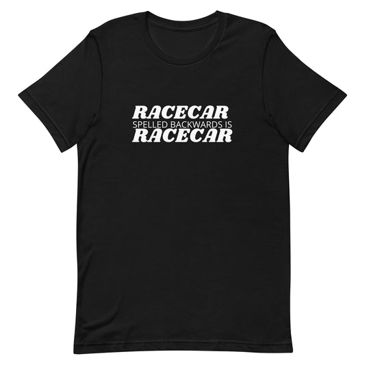 RACECAR SPELLED BACKWARDS IS RACECAR TEE - BLACK
