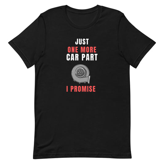 JUST ONE MORE CAR PART TEE - BLACK