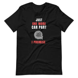 JUST ONE MORE CAR PART TEE - BLACK