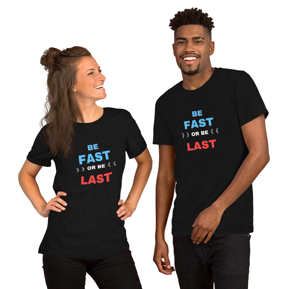 BE FAST OR LAST TEE - BLACK