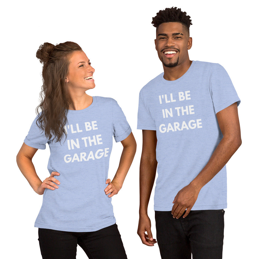 I'LL BE IN THE GARAGE TEE - BLUE
