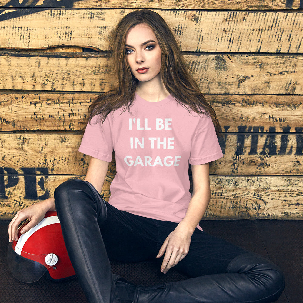 I'LL BE IN THE GARAGE TEE - PINK